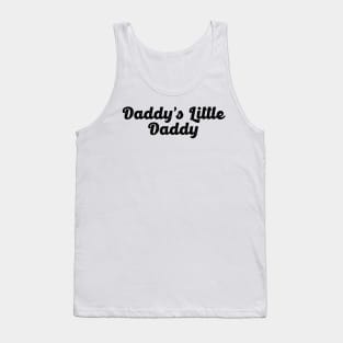 Daddy`s Little Daddy Tank Top